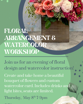 Floral Arrangement & Watercolor Workshop